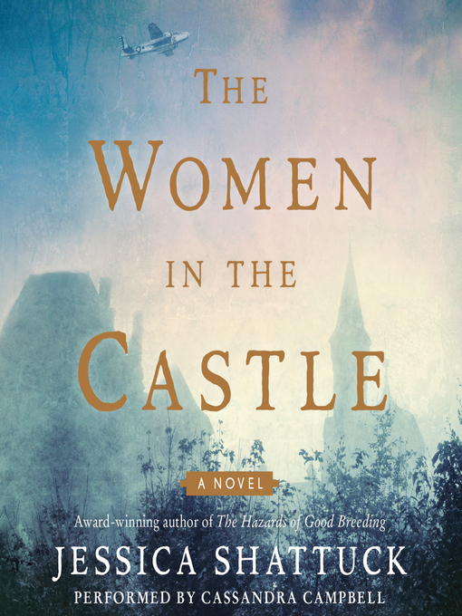 Nimiön The Women in the Castle lisätiedot, tekijä Jessica Shattuck - Saatavilla